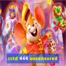 rctd 444 uncensored